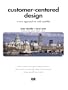Customer-Centered Design: A New Approach to Web Usability