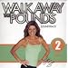 Walk Away the Pounds Soundtrack:  2 Miles