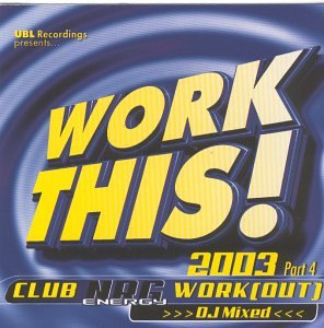 CD-Charts  Search : Work This 2003: Part 4 Club Nr