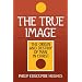 True Image: Christ as the Origin and Destiny of Man