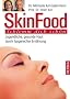 Skin Food: Schlemm dich sch�n. Jugendliche, gesunde Haut durch typgerechte Ern�hrung