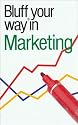 The Bluffer's Guide to Marketing (Bluffers Guides)