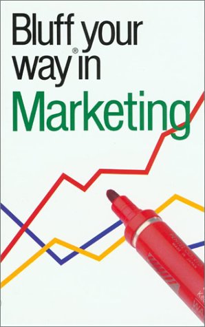 City Travel Guides Discounted  Books : The Bluffer's Guide to Marketing (Bluffers Guides)