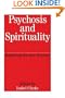 Psychosis and Spirituality: Exploring the New Frontier