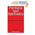 Psychosis and Spirituality: Exploring the New Frontier