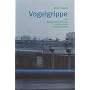 Vogelgrippe. Zur gesellschaftlichen Produktion von Epidemien
