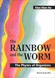 The Rainbow and the Worm: The Physics of Organisms