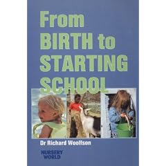 From Birth to Starting School: Child Development for Nursery Nurses