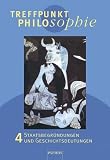 Treffpunkt Philosophie, Bd.4, Staatsbegr&uuml;ndungen und Geschichtsdeutungen - Martin Morgenstern, Robert Zimmer