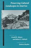 Preserving Cultural Landscapes in America (Center Books on Contemporary Landscape Design)