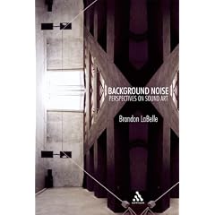 Background Noise: Perspectives on Sound Art