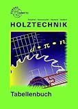 Tabellenbuch Holztechnik - Peter Peschel, Ingo Nennewitz, Wolfgang Nutsch, Gerhard Seifert