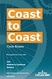 Coast to coast : cycle routes : accommodation, food and drink : history, route and maps over three great sea to sea rides in the Lake District, Pennines and Borders : C2C, Hadrian's Cycleway, Reivers