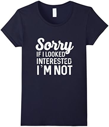 Women's Best Seller: Sorry If I looked Interested I'm Not Popular Medium Navy