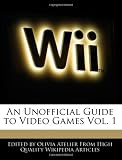 An Unofficial Guide to Video Games Vol. 1