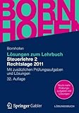 Lösungen zum Lehrbuch Steuerlehre 2 Rechtslage 2011