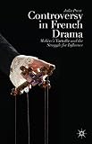 Controversy in French drama : Moliere's Tartuffe and the struggle for influence