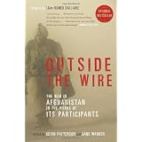 Outside the Wire: The War in Afghanistan in the Words of Its Participantsby Kevin Patterson