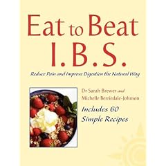 Eat to Beat - I.B.S.: Simple Self Treatment to Reduce Pain and Improve Digestion