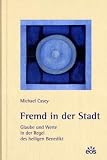 Produkt-Bild: Fremd in der Stadt: Glaube und Werte in  der Regel des heiligen Benedikt