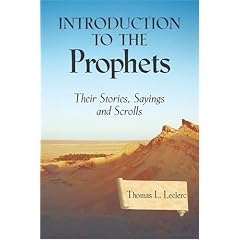 Introduction to the Prophets: Their Stories, Sayings, and Scrolls