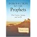 Introduction to the Prophets: Their Stories, Sayings, and Scrolls