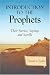 Introduction to the Prophets: Their Stories, Sayings, and Scrolls