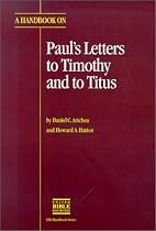 A Handbook on Paul's Letters to Timothy and to Titus (Ubs Handbooks Helps for Translators)