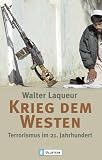 Krieg dem Westen: Terrorismus im 21 - Jahrhundert - Walter Laqueur
