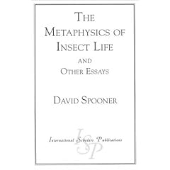 The Metaphysics of Insect Life and Other Essays