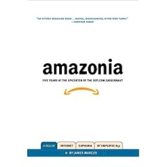 Amazonia: Five Years at the Epicenter of the Dot.Com Juggernaut