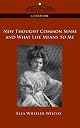New Thought Common Sense and What Life Means to Me