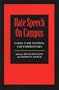 Hate Speech On Campus: Cases, Case Studies, and Commentary