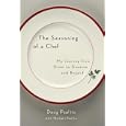 The Seasoning of a Chef: My Journey from Diner to Ducasse and Beyond