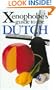 The Xenophobe's Guide to the Dutch (Xenophobe's Guides - Oval Books)