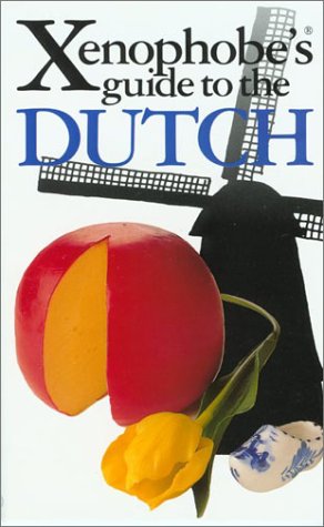 City Travel Guides Discounted  Books : The Xenophobe's Guide to the Dutch