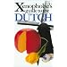 The Xenophobe's Guide to the Dutch (Xenophobe's Guide Series) (Netherlands / Holland)