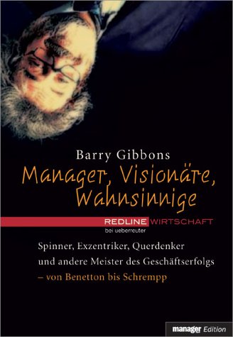 Manager, Vision�re, Wahnsinnige