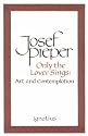 Only the Lover Sings: Art and Contemplation