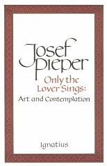 Only the Lover Sings: Art and Contemplation