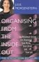 Organising from the Inside Out