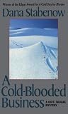 A Cold-Blooded Business (Kate Shugak Mystery)