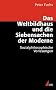 Das Weltbildhaus und die Siebensachen der Moderne: Sozialphilosophische Vorlesungen (Wissen und Studium)