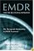 EMDR and the Relational Imperative: The Therapeutic Relationship in EMDR Treatment