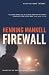 Firewall (Kurt Wallender Mystery)
