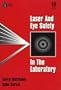 Laser and Eye Safety in the Laboratory