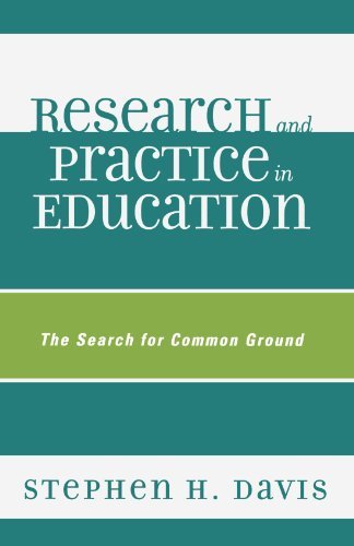 Research and Practice in Education: The Search for Common Ground