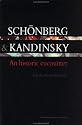 Schonberg and Kandinsky: An Historic Encounter (Contemporary Music Studies)