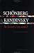 Schonberg and Kandinsky: An Historic Encounter (Contemporary Music Studies)