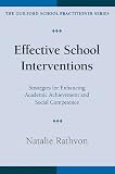 Effective School Interventions: Strategies for Enhancing Academic Achievement and Social Competence